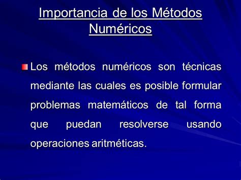 MÉTODOS NUMÉRICOS Raíces de ecuaciones ppt descargar