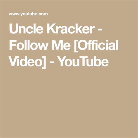 Uncle Kracker - Follow Me [Official Video] - YouTube | Me me me song, Follow me, Uncles