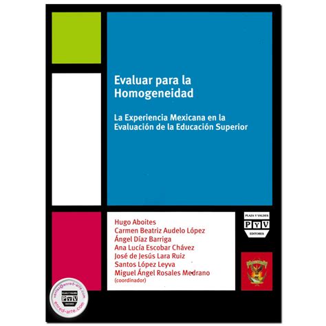 EVALUAR PARA LA HOMOGENEIDAD La experiencia mexicana en la evaluación