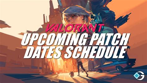 Upcoming Patch Dates For Valorant Gameriv