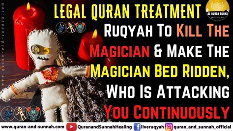 Ruqyah Dua To Kill The Magician Make The Magician Bed Ridden Who Is