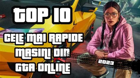 TOP 10 Cele Mai Rapide Masini Din GTA Online In 2023