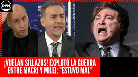 VUELLAN SILLAZOS EXPLOTÓ LA GUERRA entre MACRI Y MILEI y en LN LE