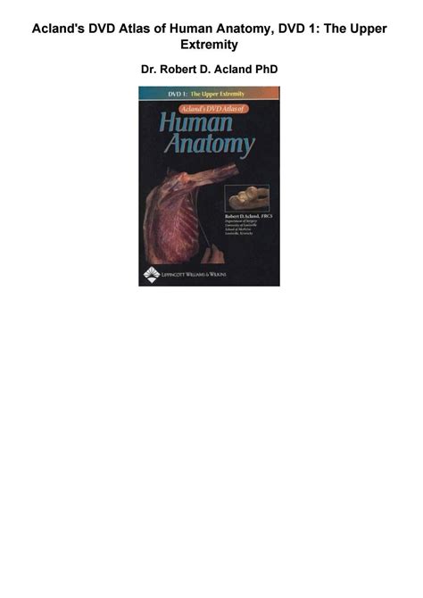 Aclands Dvd Atlas Of Human Anatomy Dvd The Upper Extremity Pdf By