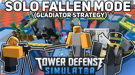 Solo Fallen Mode Gladiator Strategy Tower Defense Simulator YouTube