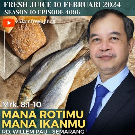 Fresh Juice 10 Februari 2024 Mrk 8 1 10 Mana Rotimu Mana Ikanmu