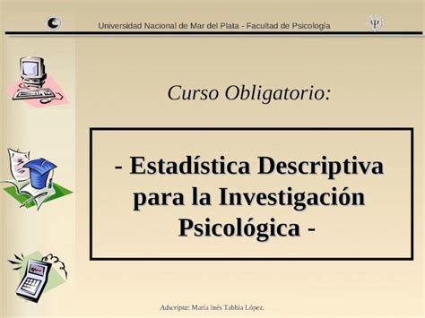 PPT Curso Obligatorio Estadística Descriptiva para la Investigación