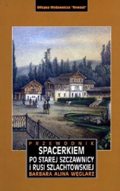 Przewodnik Spacerkiem Po Starej Szczawnicy I 13513936943 Oficjalne