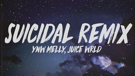 Ynw Melly Suicidal Remix Lyrics Ft Juice Wrld Youtube