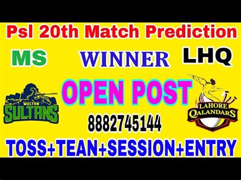 Lahore Vs Multan Today 20th Match Prediction Ms Vs Lhq Psl 2023 Match