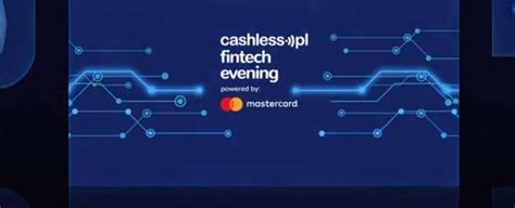 Cashless Cashless Fintech Evening Powered By Mastercard Ju Za Nami