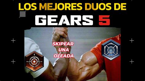 Los Mejores D Os De Clases Para La Horda De Gears Youtube