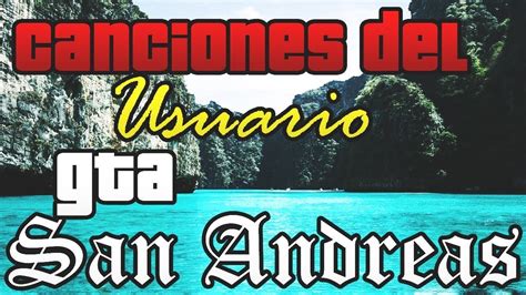 Poner Tu Propia Musica En Gta San Andreas Pc Facil Youtube