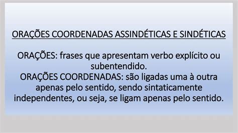 ORAÇÕES COORDENADAS ASSINDÉTICAS E SINDÉTICAS ORAÇÕES frases que