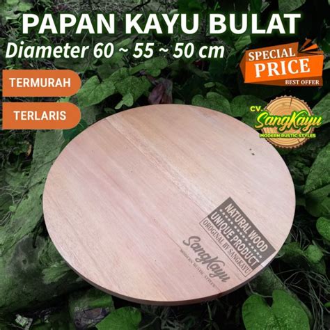 Jual Papan Kayu Bulat Cm Round Wood Board Daun Meja Talenan Kayu