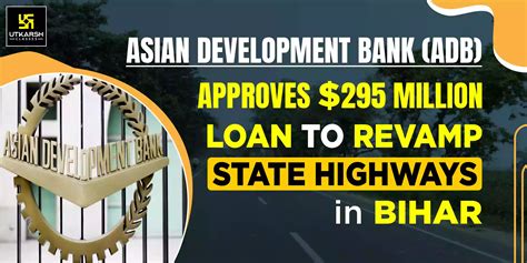 Adb Approves Million Loan For State Highways In Bihar