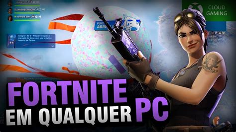 Como Jogar Fortnite Em Qualquer Pc Youtube