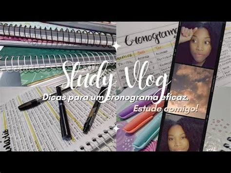 Study Vlog Rotina De Estudos 4 DICAS PARA UM CRONOGRAMA EFICAZ