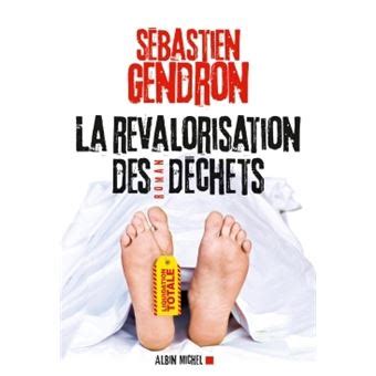 La Revalorisation Des D Chets Broch S Bastien Gendron Achat