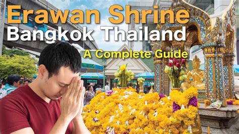 Erawan Shrine Bangkok Thailand A Complete Guide Youtube