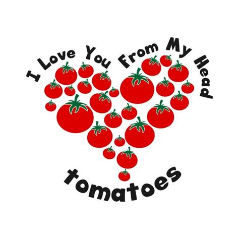 Love Tomatoes Cuttable Design Apex Designs And Fonts