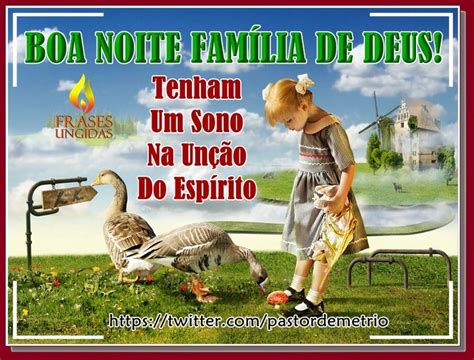 Boa Noite Na Unção Do Espírito Santo Boa noite familia Boa noite