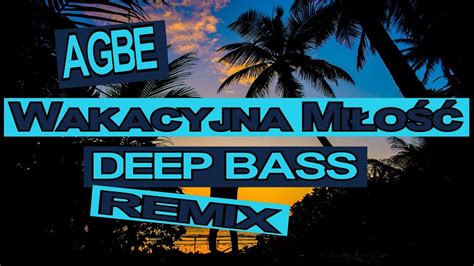 AGBE Wakacyjna Miłość Deep Bass Remix Disco Polo info