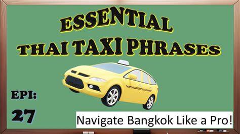 Surviving A Taxi Ride In Thailand Essential Thai Phrases Learnthai