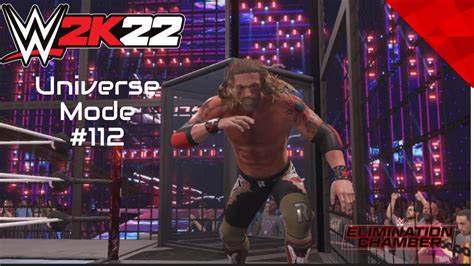 Wwe 2k22 Universe Mode Elimination Chamber Ppv Part 4 4 112