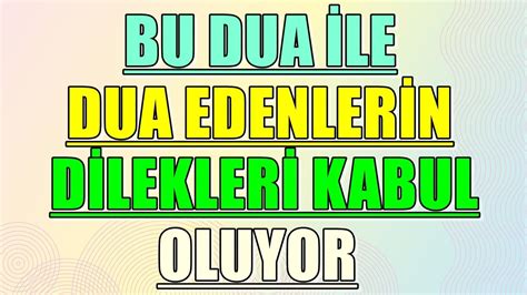 BU DUA İLE DUA EDENLERİN DİLEKLERİ KABUL OLUYOR YouTube