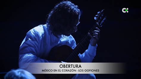 OBERTURA de MÉXICO EN EL CORAZÓN Los Gofiones YouTube