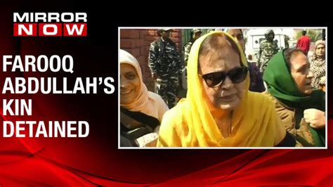 Jammu Farooq Abdullah S Sister Suraiya And Daughter Safiya Detained During Protest