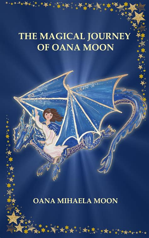 The Magical Journey Of Oana Moon Ebook Moon Oana Mihaela