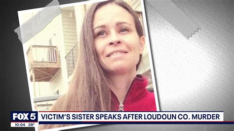 Victims Sister Speaks After Loudoun County Murder Fox 5 Dc