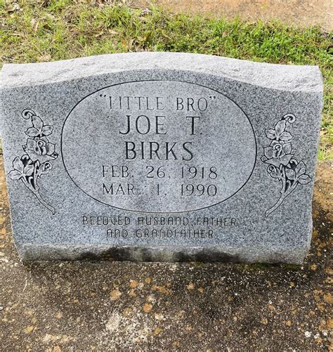 Joe T Lil Bro Birks Find A Grave Memorial