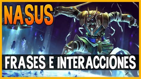 Las Frases E Interacciones De Nasus Audio Latino Youtube