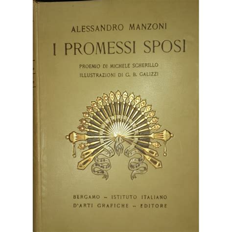 I Promessi Sposi Con Proemio Di Michele Scherillo E Illustrazioni Di G