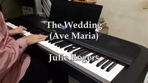 The Wedding Ave Maria Julie Rogers Piano Cover By Paskal Youtube