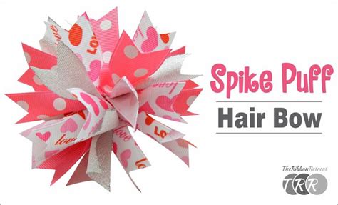 How To Make A Spike Puff Hair Bow Theribbonretreat Ribbon Hair