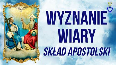 Wyznanie Wiary Sk Ad Apostolski Youtube