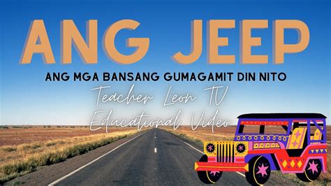 Ang Jeepney At Ang Mga Bansa Na Gumamit Din Ng Jeep Tchr Leon Tv Youtube