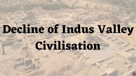 Decline Of Indus Valley Civilization Prelims Ancienthistory