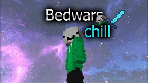 Bedwars Chill Hypixel YouTube