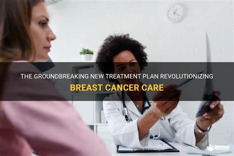 The Groundbreaking New Treatment Plan Revolutionizing Breast Cancer Care Medshun