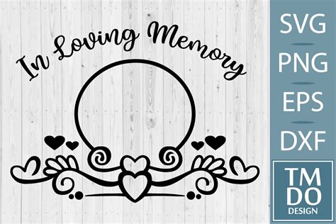 In Loving Memory Svg Memorial Svg Rip Graphic By Tmdodesign