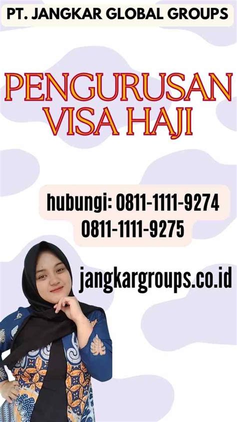 Pengurusan Visa Haji Semua Yang Perlu Anda Ketahui Jangkar Global Groups