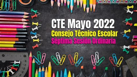 Guía Contestada Del Cte Mayo 2022 Sesión Del Consejo Técnico Escolar