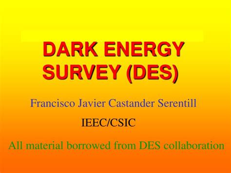 Ppt Dark Energy Survey Des Powerpoint Presentation Free Download