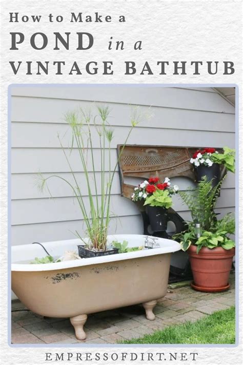 How To Make A Garden Pond In An Old Bathtub