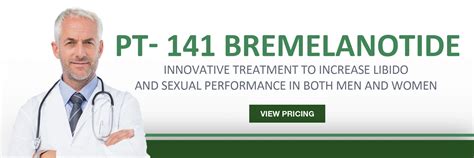 Benefits Of Pt 141 Bremelanotide The Hcg Institute